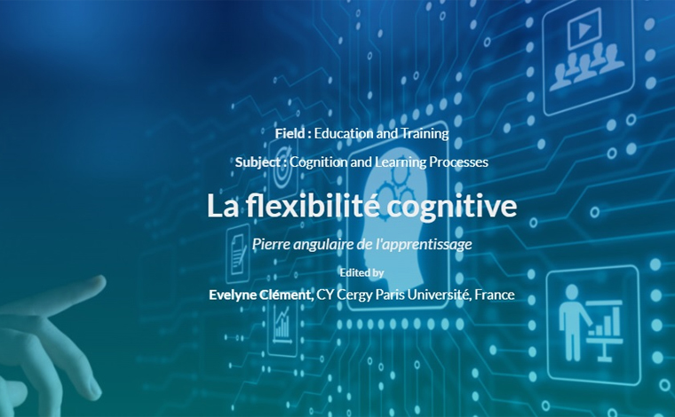 La flexibilité cognitive - Pierre angulaire de l'apprentissage