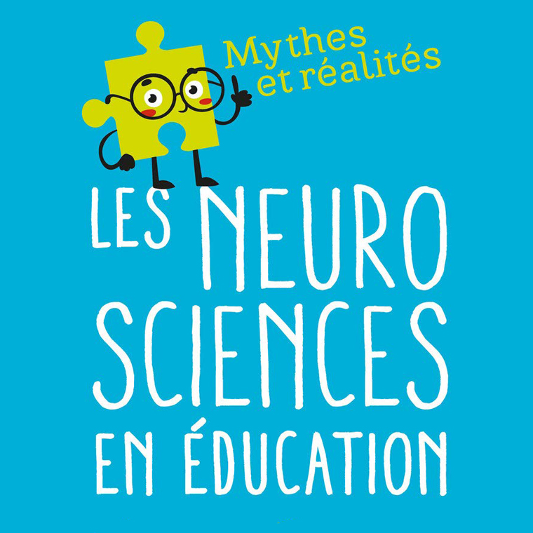 Les neurosciences en éducation - Gare aux neuromythes